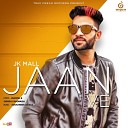 J K Mall - Jaan Ve