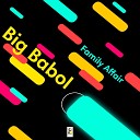 Big Babol - Family Affair Radio Edit