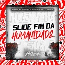 DJ BLACKZIN DA DZ9 feat MC 7BELO Mc Magrin 2k DJ MENOR… - Slide Fim Da Humanidade