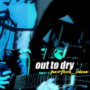 Out to Dry - Double Check My Faith