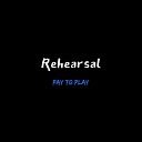Pay To Play - Rehearsal Demo Instrumental