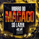 MC SAPINHA DJ LP MALVAD O DJ CLEBER - Morro do Macaco S Lazer