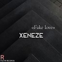 XENEZE - Fake Love