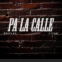 Lican feat Arkelao - Pa la Calle