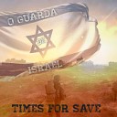 Times for Save - O Guarda de Israel
