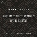 Alan Brando - Love Is A Fantasy Vocal New Gen Remix