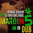 Fatman Riddim Section Don Corleone - Love Somebody Dub