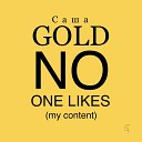 Саша GOLD - No One Likes My Content