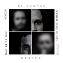 R Campos feat Merick - N o Deixe Que Fechem Seus Olhos