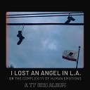 Ty Bru - I Lost An Angel In L A