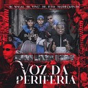 Matheuszin DJ MC Vine7 Mc Magal feat Mc Tuto - Voz da Periferia