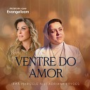 Irm Marizele M sicas que Evangelizam feat Adriana… - Ventre do Amor