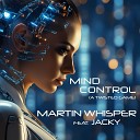 Martin Whisper feat Jacky - Mind Control A Twisted Game