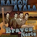 Ram n Ayala Y Sus Bravos Del Norte - Rayito de Sol