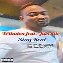 XtDadon feat Juvenile - Stay Real feat Juvenile