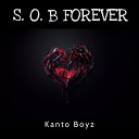 Kanto Boyz - S O B Forever