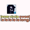 Inner Circle Lady Saw - Sweat A La La La La Long Remix