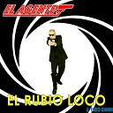 El Rubio Loco feat Fabio Gianni - El Agente Extended Version