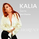 Kalia feat Yoni YO Don Chezina - Morena Radio Edit