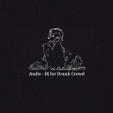 Andis - Dj for Drunk Crowd