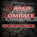 Marco Bombace - Te voglio spusa