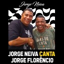 Jorge Neiva feat Jorge Flor ncio - Eu Canto Samba