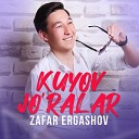 Zafar Ergashov - Kuyov jo ralar