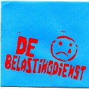 De Belastingdienst - The Dying Complain But the Dead Don t