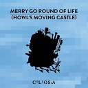 Collosia - Merry Go Round of Life Howl s Moving Castle…