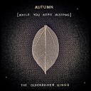 The Quicksilver Kings - Autumn While You Were Sleeping