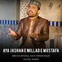 Hafiz Akram Razza - Aya Amina Pak Da Payara Mill K Bolo Marhaba