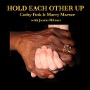 Cathy Fink Marcy Marxer feat Justin Hiltner - Hold Each Other Up