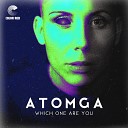 Atomga - Which One Are You