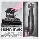 Hunchbak Jekyll - End of the World