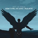 Ray Le Fanue - Don t Fall In Love