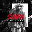Zamiq H seynov - Sonra