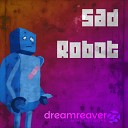 Dreamreaver23 - Sad Robot