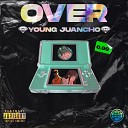 Young Juancho - Over