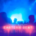Daughter of the East feat Biriukoff Air Sme - Eastern Beat