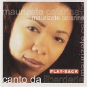 Maurizete Catarina - Canto Da Liberdade Playback