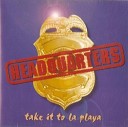 Headquarters 3 - Take It To La Playa Extended Mix