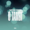 Nzoge Neto - O Tambi