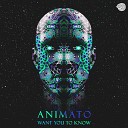 Animato - Want You to Know Original mix