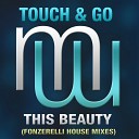 Touch Go - This Beauty Fonzerelli House mix