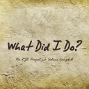 The RJE Project feat Selina Campbell - What Did I Do