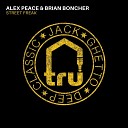 Alex Peace Brian Boncher - Street Freak
