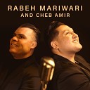 Rabeh Mariwari Cheb Amir - Hlili Hlili