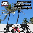 Carlos Francisco - Hidden Smile Culture Terry Francis Remix