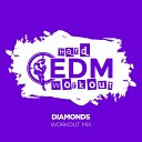 Hard EDM Workout - Diamonds Instrumental Workout Mix 140 bpm