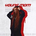 YOUNG MOM - Молодая мама